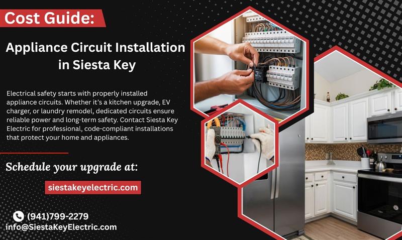 Cost Guide for Appliance Circuit Installation in Siesta Key