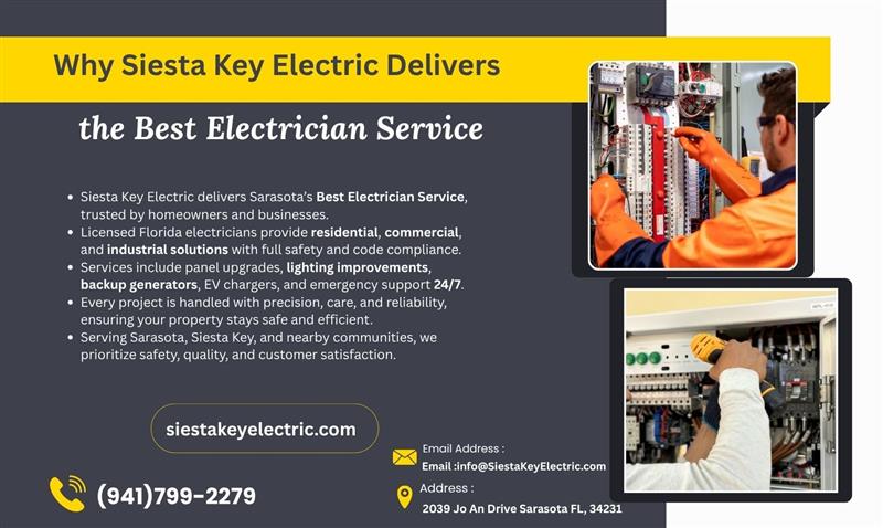 Why Siesta Key Electric Delivers the Best Electrician Service